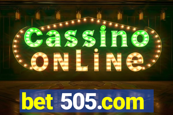 bet 505.com
